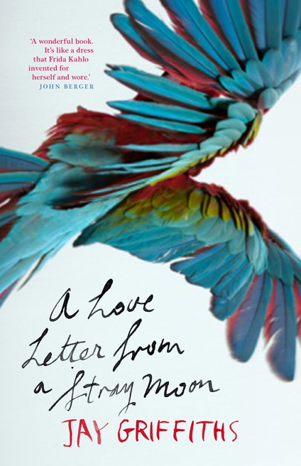 A Love Letter from a Stray Moon Cover - Jay Griffiths