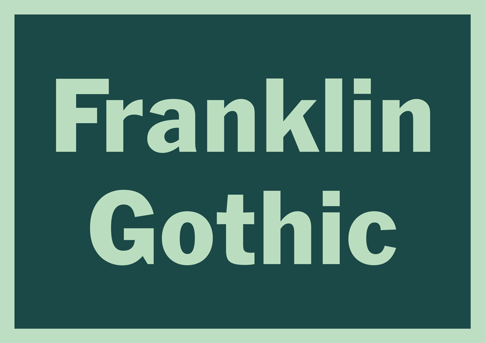 timeless typefaces timeless fonts best fonts to invest in franklin gothic