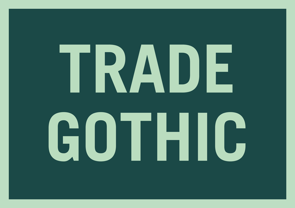 timeless typefaces timeless fonts best fonts to invest in trade gothic